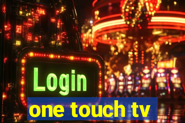 one touch tv